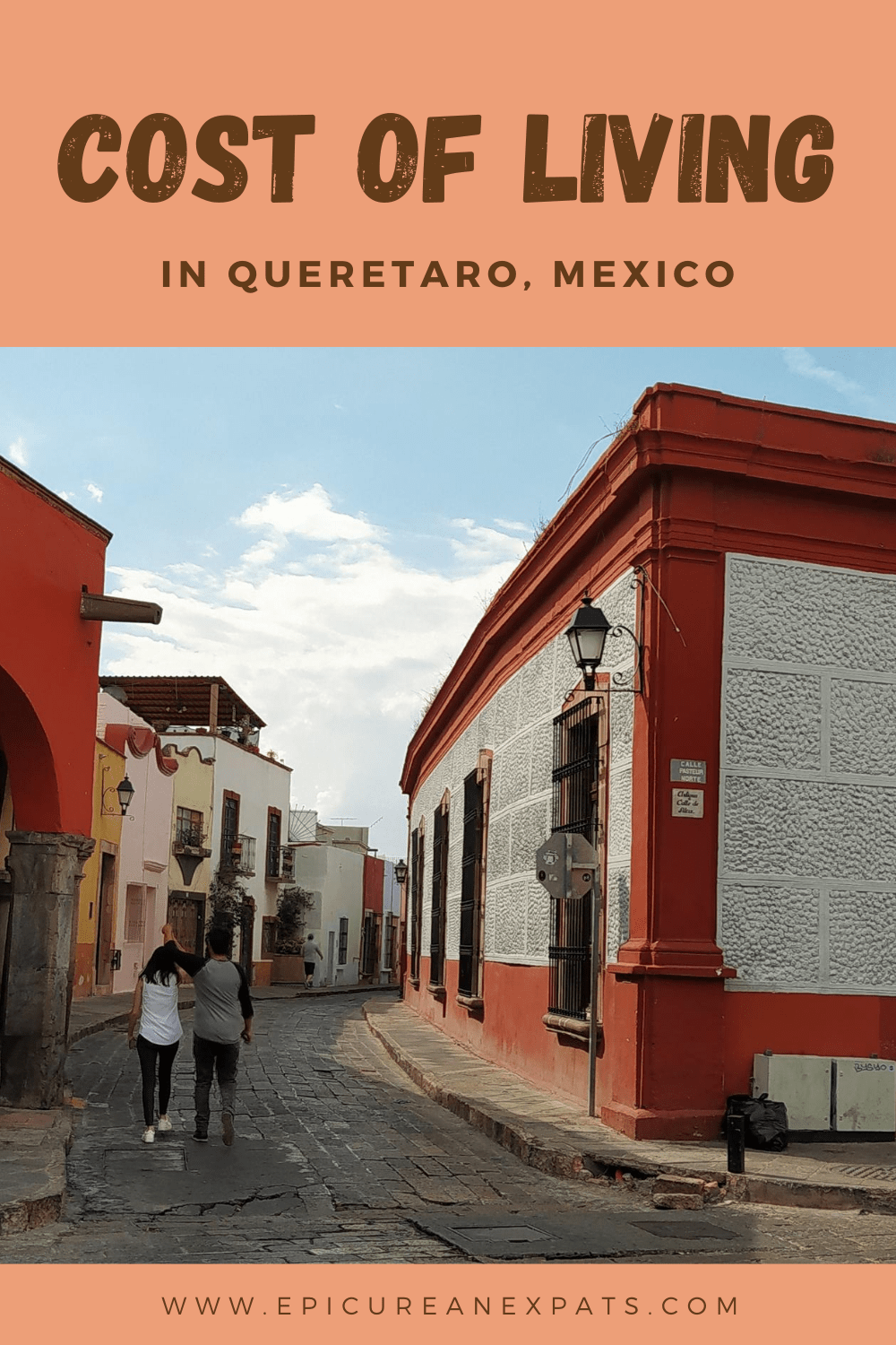 Cost of Living in Queretaro Epicurean Expats
