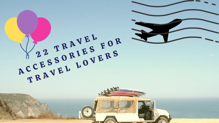 22 Best Travel Accessories for Travel Lovers