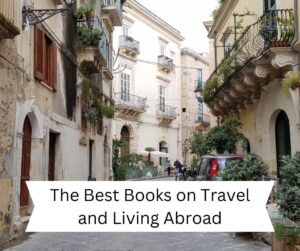 the best books on travel and living abroad